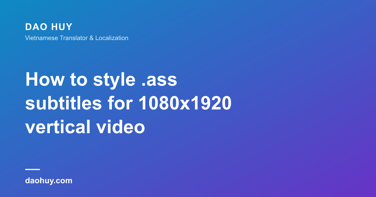 How to style .ass subtitles for 1080x1920 vertical video