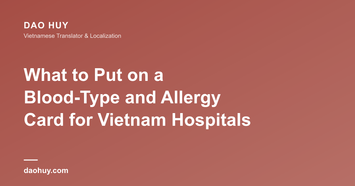 What to Put on a Blood-Type and Allergy Card for Vietnam Hospitals