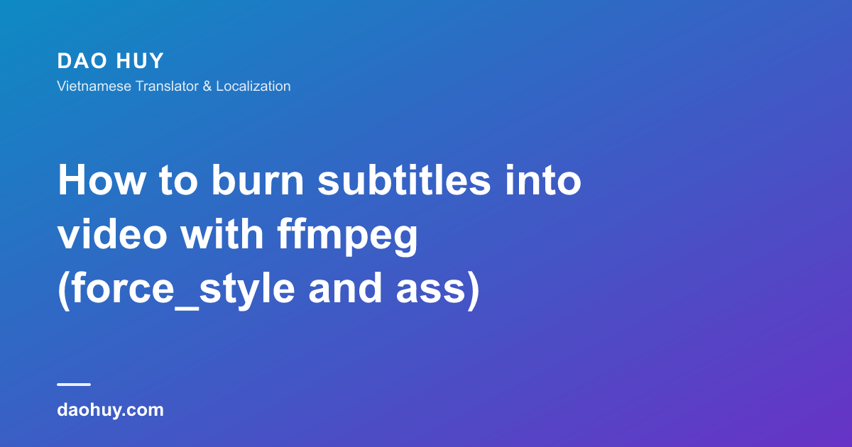 How to burn subtitles into video with ffmpeg (force_style and ass)