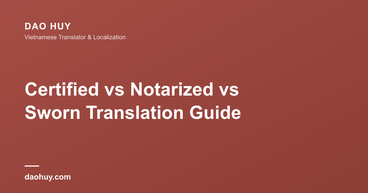Certified vs Notarized vs Sworn Translation Guide