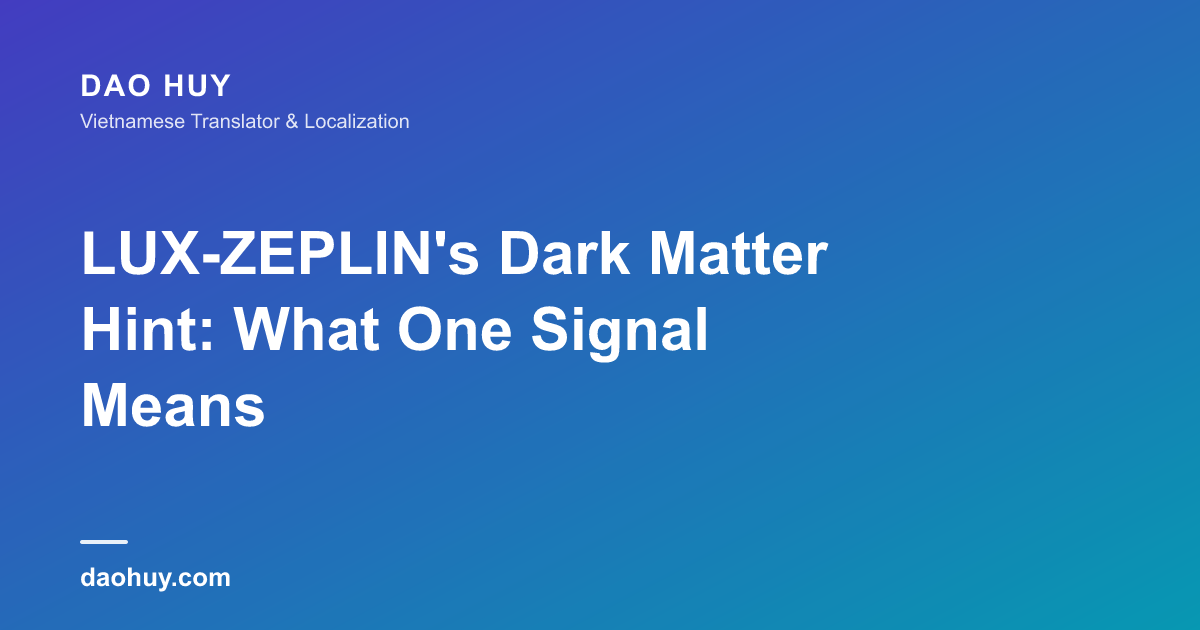 LUX-ZEPLIN's Dark Matter Hint: What One Signal Means