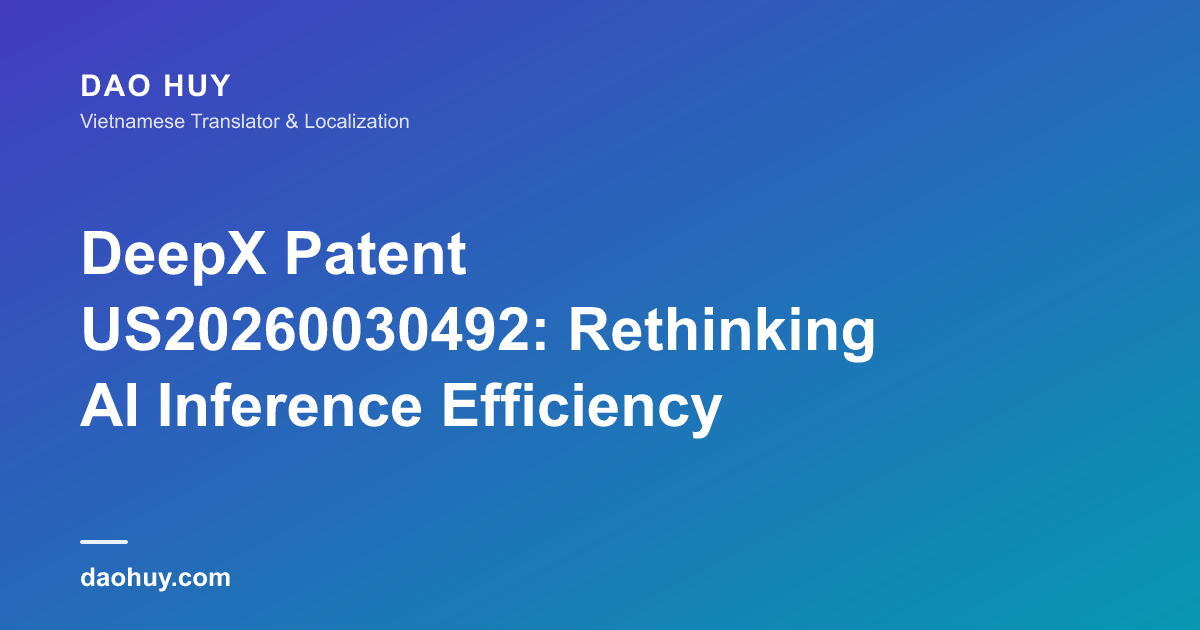 DeepX Patent US20260030492: Rethinking AI Inference Efficiency