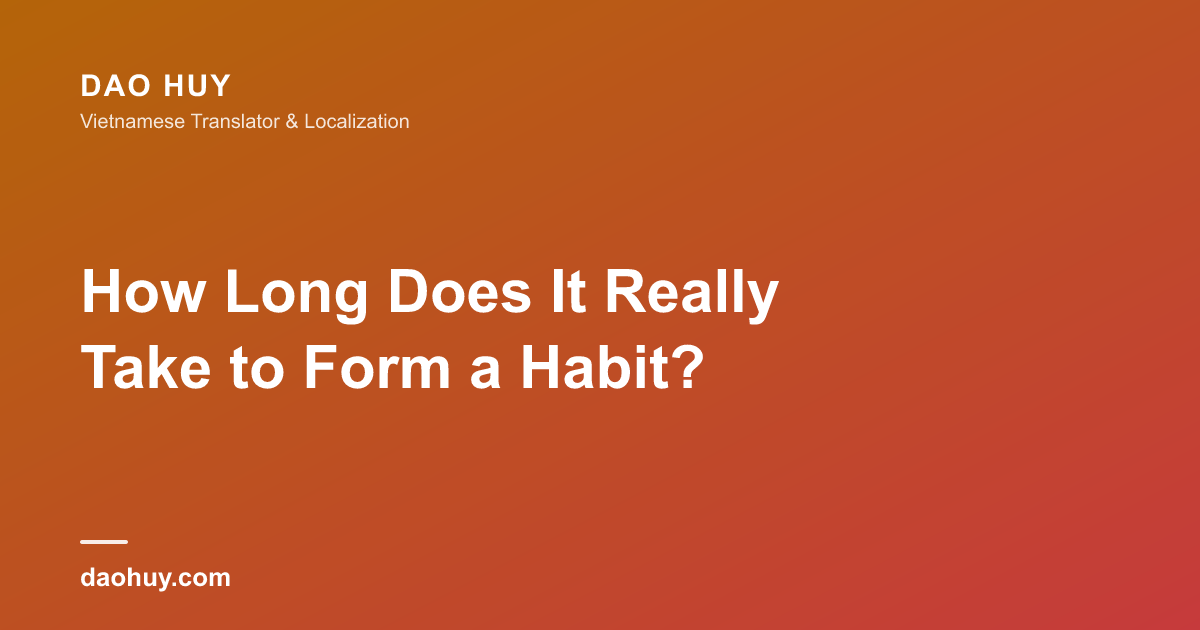 How Long Does It Really Take to Form a Habit?