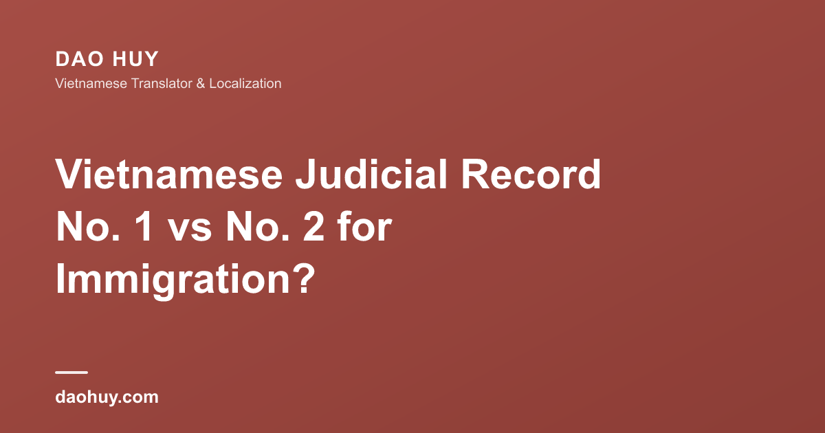 Casier judiciaire vietnamien no 1 ou no 2 pour l'immigration ?