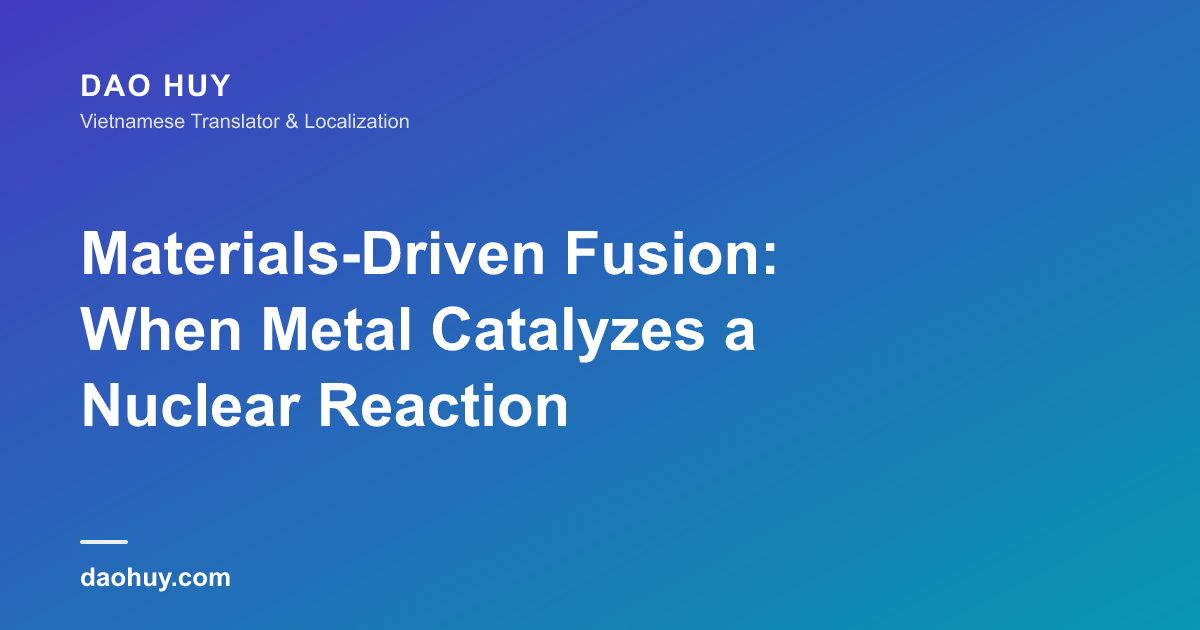 Materials-Driven Fusion: When Metal Catalyzes a Nuclear Reaction