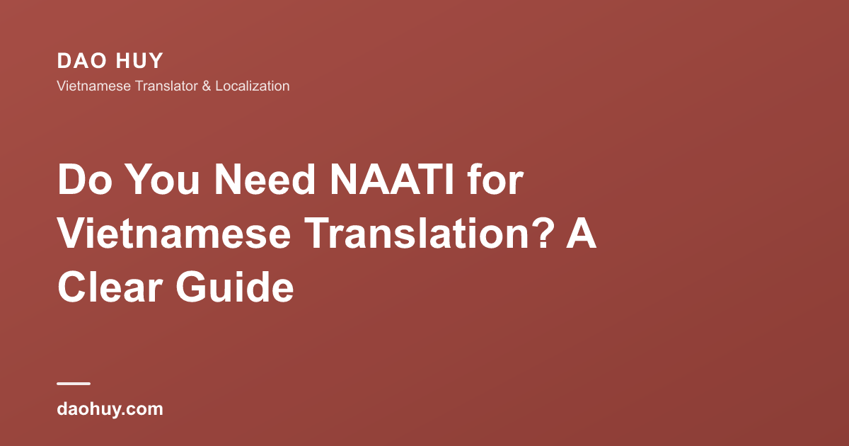 Do You Need NAATI for Vietnamese Translation? A Clear Guide