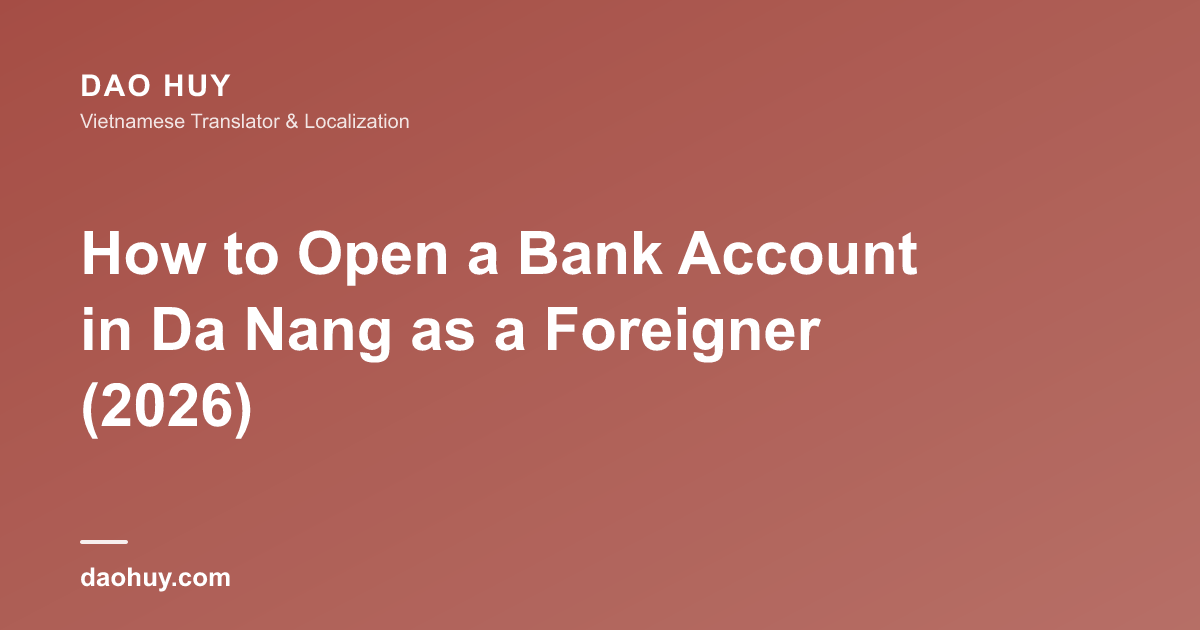 How to Open a Bank Account in Da Nang as a Foreigner (2026)