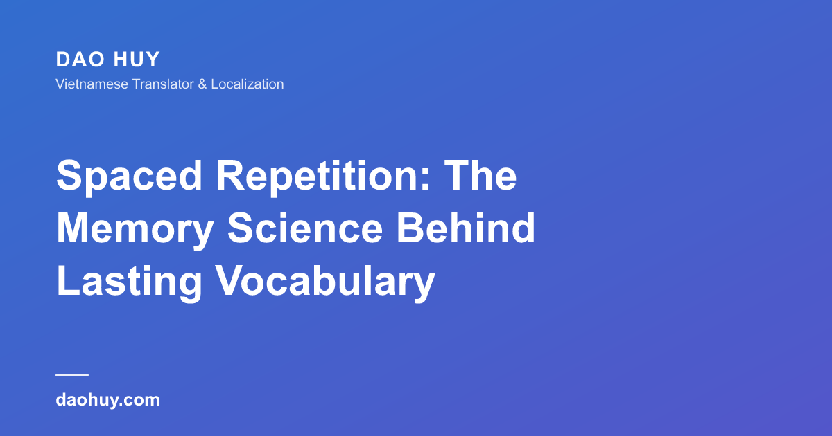 La Répétition Espacée : La Science Pour Mémoriser le Vocabulaire Durablement