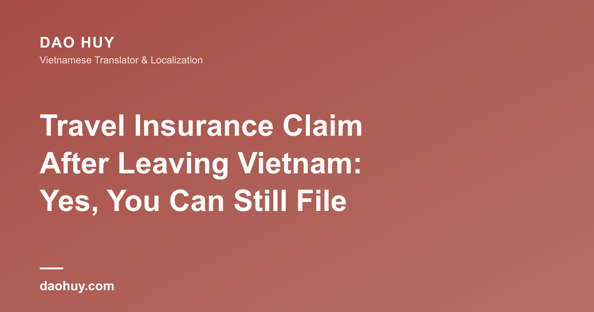 Về nước rồi vẫn yêu cầu được bảo hiểm du lịch Việt Nam không?
