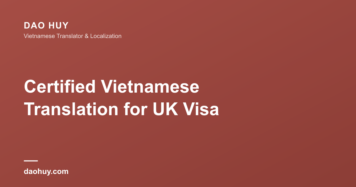 Traduction vietnamienne certifiée pour visa Royaume-Uni