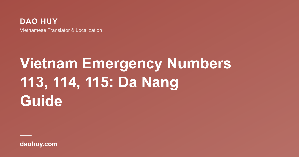 Vietnam Emergency Numbers 113, 114, 115: Da Nang Guide