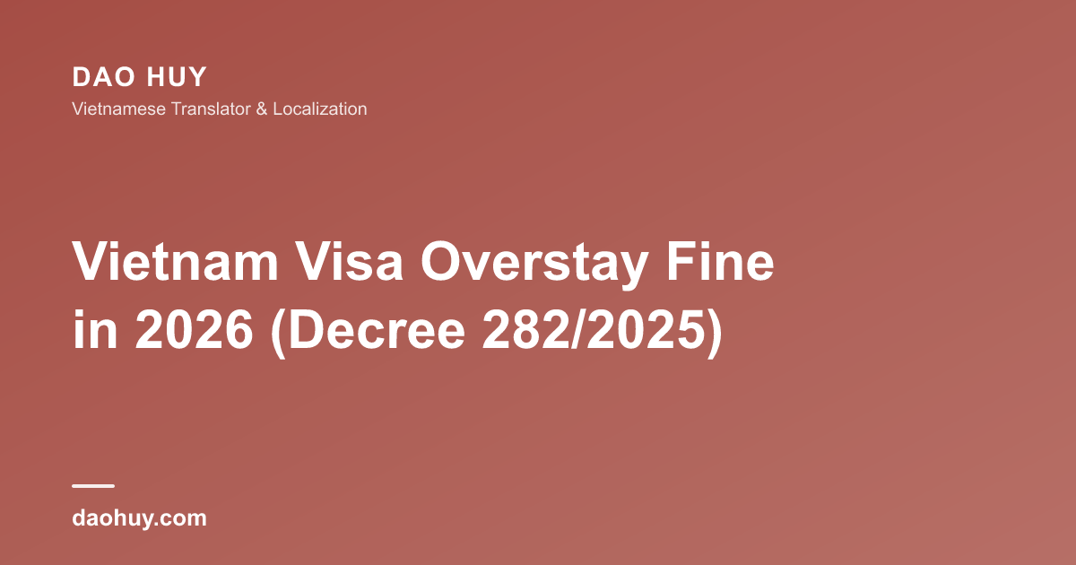 Vietnam Visa Overstay Fine in 2026 (Decree 282/2025)