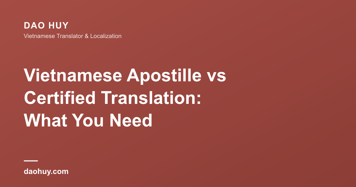 越南文件Apostille与认证翻译：你需要什么？