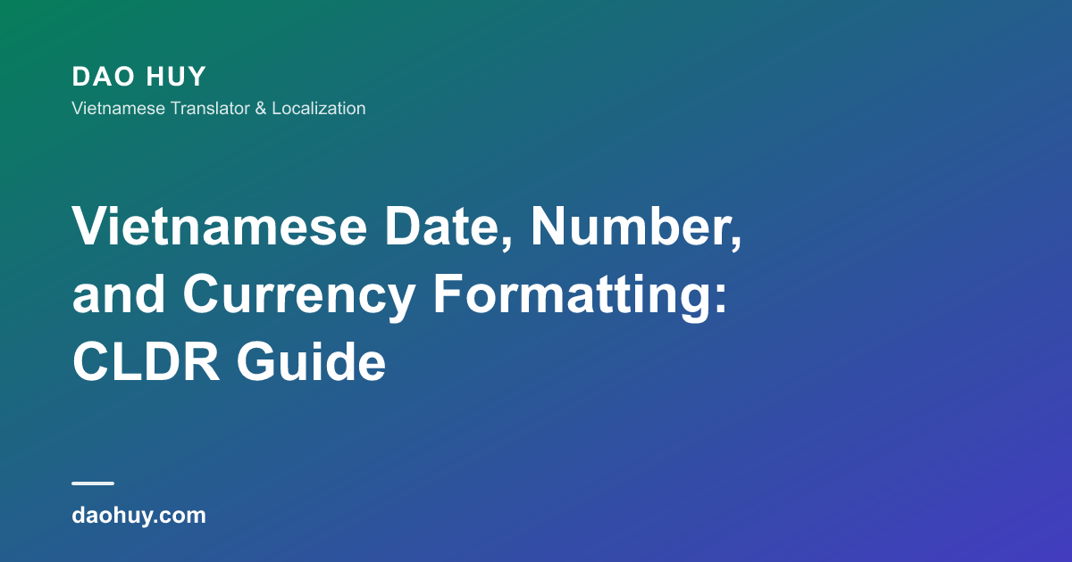 Formatage des dates, nombres et devises en vietnamien : guide CLDR