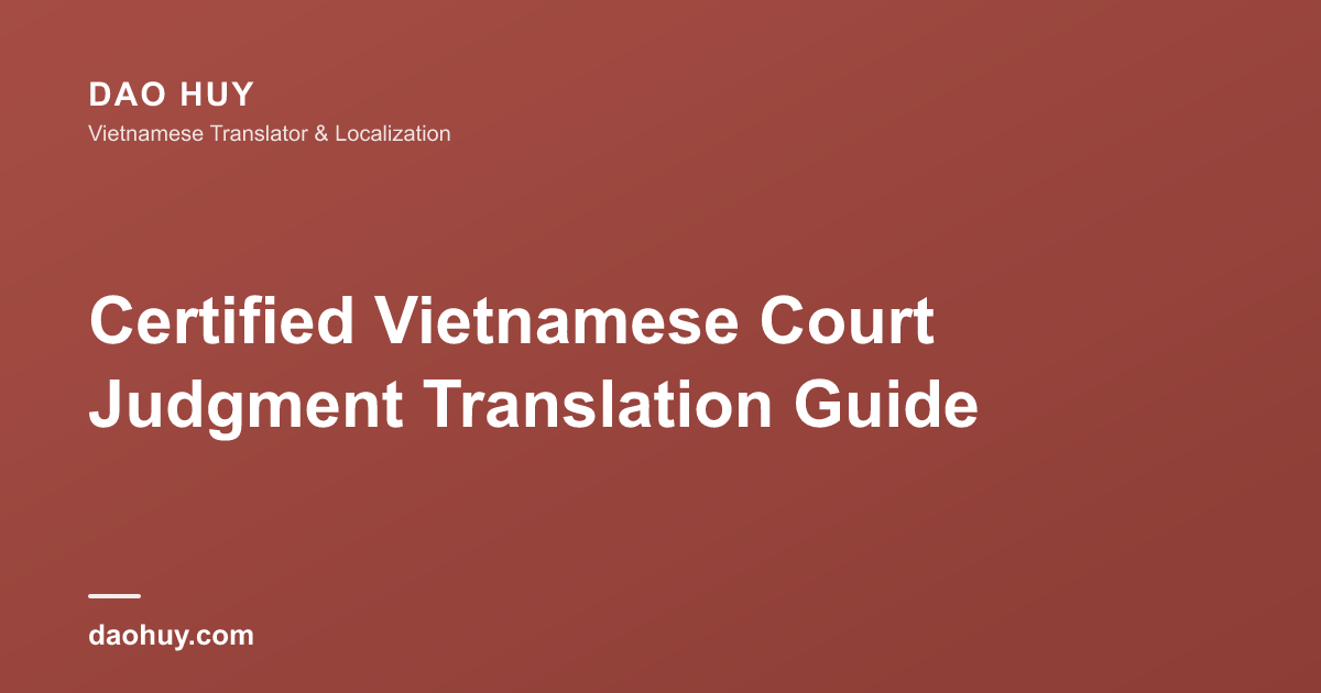 Dịch Thuật Bản Án Tòa Án Việt Nam: Hướng Dẫn Cho Hồ Sơ Visa