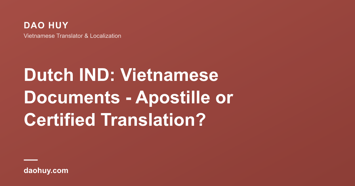 Tài liệu Việt Nam nộp Hà Lan: apostille hay bản dịch có chứng nhận?