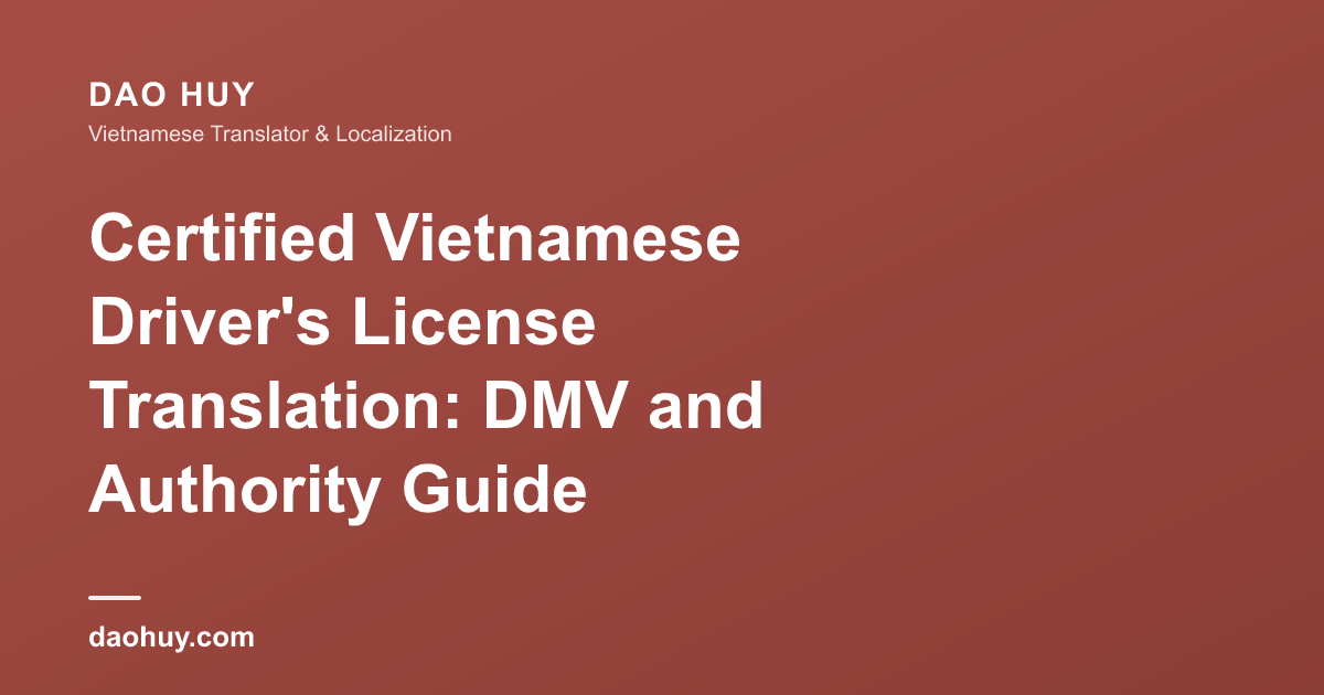 越南驾照认证翻译:美国 DMV、澳大利亚及加拿大要求详解