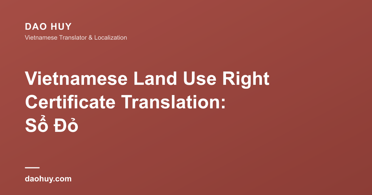 Traduction du certificat foncier vietnamien (Sổ Đỏ)