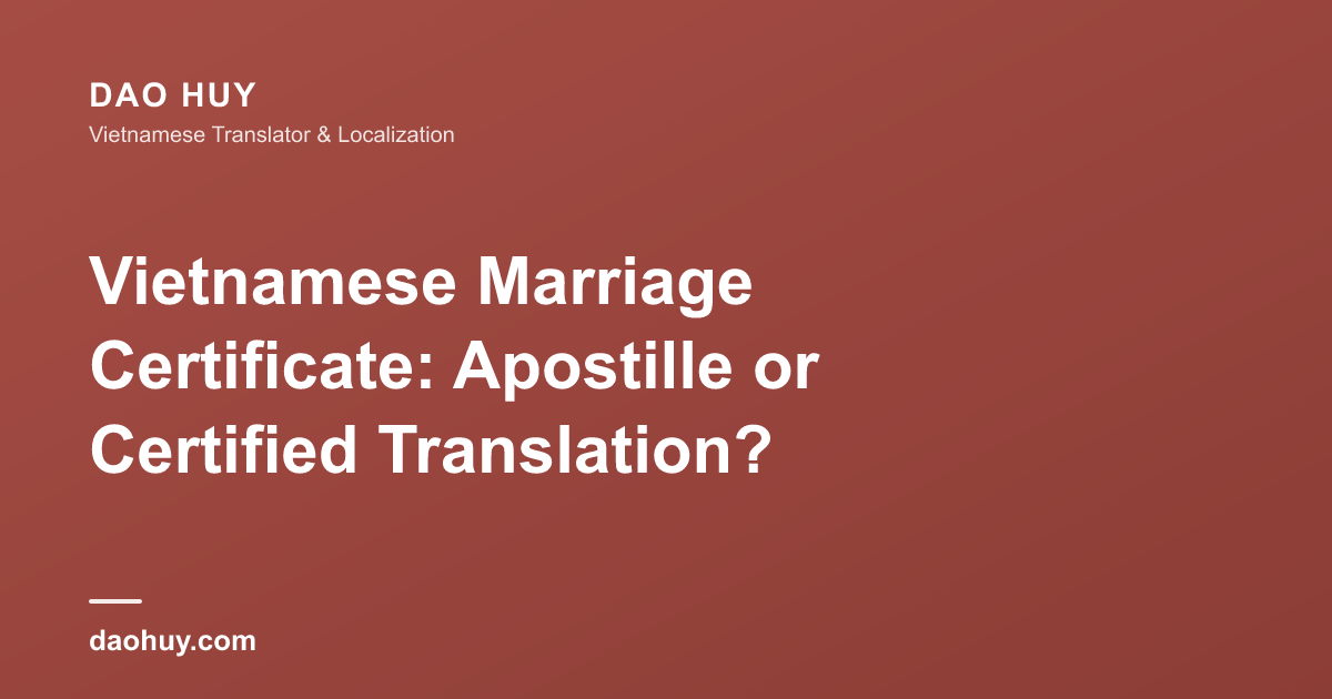 Vietnamese Marriage Certificate: Apostille or Certified Translation?