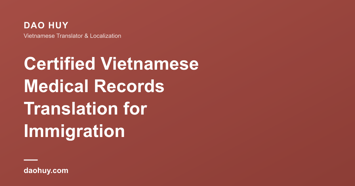 Traduction certifiée de dossiers médicaux vietnamiens pour l'immigration