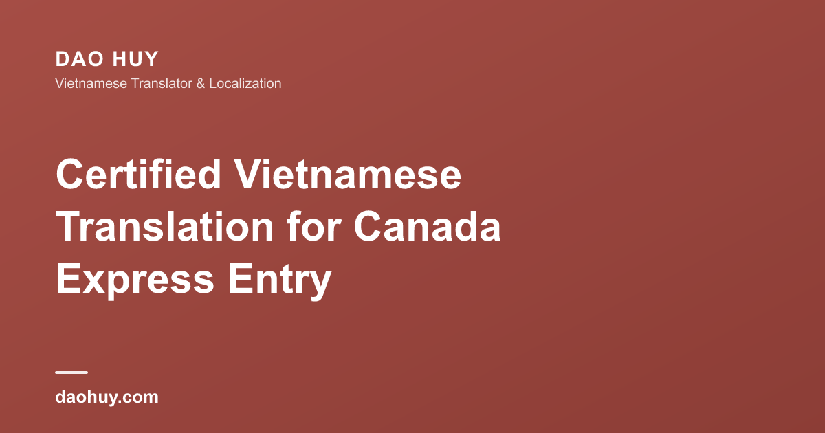 Certified Vietnamese Translation for Canada Express Entry