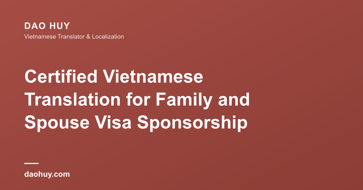 Traduction certifiée vietnamienne pour le visa famille et conjoint