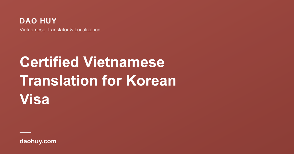 Certified Vietnamese Translation for Korean Visa