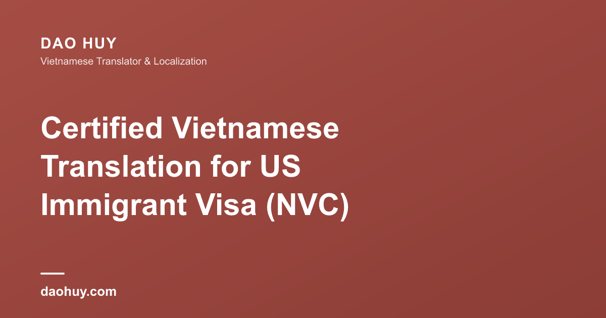 Dịch giấy tờ Việt Nam xin visa nhập cư Mỹ (NVC)