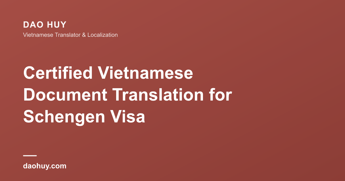 越南语认证翻译申根签证：文件要求指南