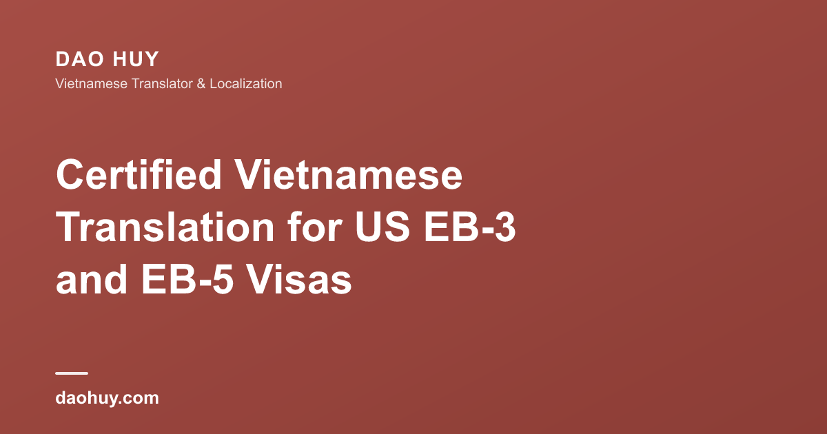 Traduction Certifiée Vietnamienne pour Visa US EB-3 et EB-5
